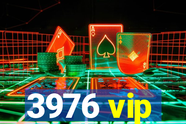 3976 vip